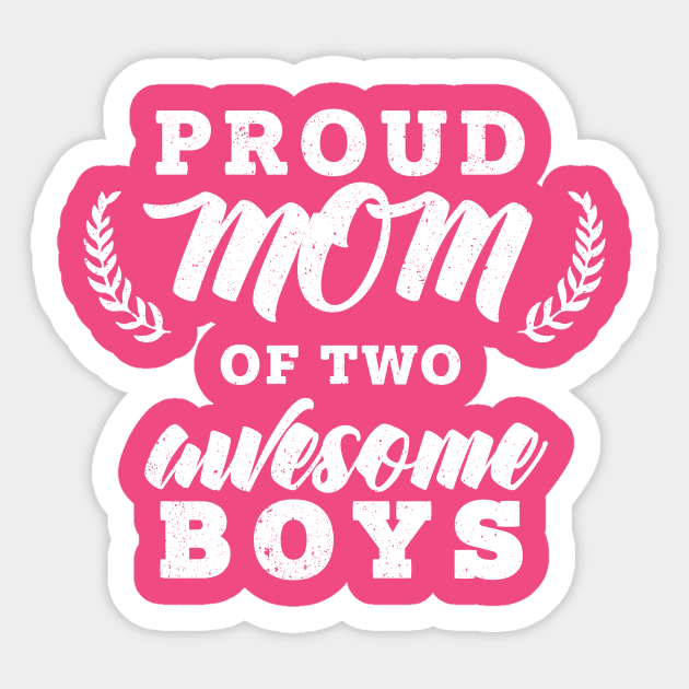 Proud Mom Of Two Boys Sticker by dreamland